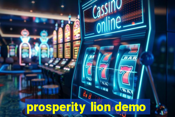 prosperity lion demo